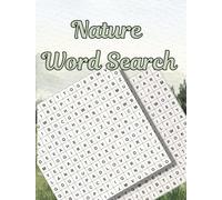 Nature Word Search: 100 Relaxing Puzzles with Fun Facts About Wildlife, Forests, Oceans & More