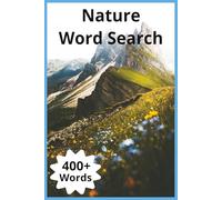 Nature Word Search: 47 Relaxing Puzzles Inspired by the Great Outdoors