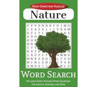 Nature Word Search: 50 Large Print Nature Word Searches for Adults, Seniors, and Kids | Right Direction Puzzles | 6x9 inches, 100 pages