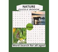 Nature Word Search: 50 Nature Word Puzzles | Easy-to-Read Print, with Full Solutions - A Relaxing Brain Exercise for Adults, Teens, and Seniors