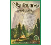 Nature Word Search: A Relaxing Puzzle Adventure Through the Beauty of the Outdoors - Enjoy Easy Read Print for Adults & Seniors with Compact 6x9 Inch Carry Anywhere Size