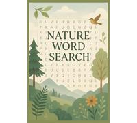 Nature Word Search: A Relaxing Puzzle Book Inspired by the Beauty of the Outdoors