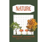 Nature Word Search Book: Nature Word Search Book for Adults and Kids | Relaxing and Educational Puzzles about the Natural World, Seasons, Ecosystems, ... 110 pages | 50+ Fun Challenges for All Ages