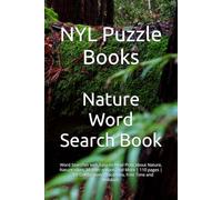 Nature Word Search Book: Word Searches with Easy-to-Read Print about Nature, Nature-vibes, Mother-nature, and More | 110 pages | ... for Celebrations, Vacations, Free Time and Holidays.