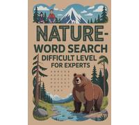 Nature - Word Search Difficult Level for Experts: Curated Puzzle Experience Book for Adults with Daily Practice