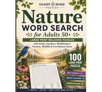 Nature Word Search for Adults 50+: Large Print Relaxing Puzzles with Birds, Gardens, Wildflowers, Forests, Wildlife & Fun Nature Facts
