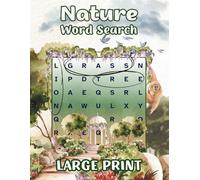 Nature Word Search for Adults: 55 Large Print Puzzles with Animals, Forests, Mountains, Wildlife & More - Relaxing Word Puzzles About Nature
