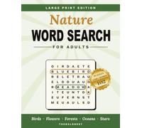 Nature Word Search for Adults: Large Print Edition with 102 Nature-Themed Puzzles, 1,800+ Hidden Words, Birds, Flowers, Forests, Oceans, Stars, and Complete Solutions