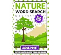 Nature Word Search: Large Print Puzzle Book for Adults, Teens, and Seniors with 100 Puzzles Featuring Plants, Animals, and More