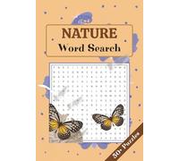 Nature Word Search Puzzle Book: 50+ Word Searches about Butterflies, Flowers and More | 6x9 Inches, 110 pages | Solutions Included