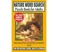 NATURE WORD SEARCH PUZZLE BOOK FOR ADULTS: 50+ Easy-to-Read Puzzles in a Word Find Book About Forests, Mountains, Rivers & Landscapes for Adults & ... WORD SEARCH SERIES: NATURE & OUTDOORS)