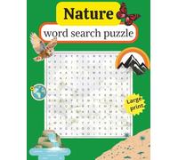 Nature Word Search Puzzle Book for Teens and Adults: Nature-Themed Puzzles On Nature, Earth, Ecosystems, Plants, and More | 8.5x11 inches, 120 pages | 50+ Puzzles