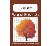 Nature Word Search Puzzle Book: Fun, Easy to Read Print About Nature, Wildlife, Landscapes and More | 6x9 Inches | 50+ Puzzles... Gift for Vacation, Holidays, Birthdays and Free Time