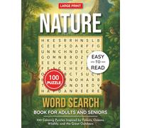 Nature Word Search Puzzle Book Large Print for Adults and Seniors: 100 Calming Nature-Themed Word Search Puzzles Inspired by Forests, Oceans, Wildlife ... Puzzle Collection for Adults & Seniors)
