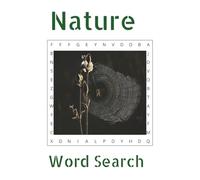 Nature Word Search Puzzle Book: Nature-Themed Word Searches with Easy-to-Read Print Featuring Animals, Trees, Plants, Landscapes and Outdoor ... Great for Travel, Relaxation and Leisure Time