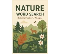 Nature Word Search Puzzle Book: Relaxing 6x9 Puzzle Book - 50+ Nature Word Searches, Easy to Pack, Great as a Gift