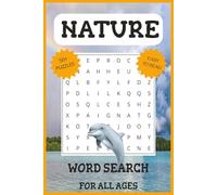 Nature Word Search Puzzle Book: Word Search for All ages with Easy to Read Print about Nature, Wildlife, Outdoors and More | 6x9 inches, 110 Pages | ... Gift for Vacations, Holidays, and Free Time