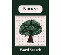 Nature Word Search Puzzle Book: Word Search Puzzles for All Ages about Nature, Environment, Wilderness, Scenery, Landscape, 6x9 inches