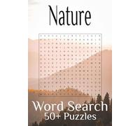 Nature Word Search Puzzle Book: Word Search with Easy to Read Print about Nature, Wildlife, Animals and more | 6x9 Inches, 110 Pages | 50+ Puzzles ... ... Holidays and Free Times .. Kids and Adults