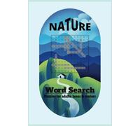 Nature Word Search Puzzle Book: Word Searches With easy to Read Print about Nature, Forest, Rain and More | 6x9 inches, 110 pages | 50 + Puzzles ... Gift for Vacations, Holidays and Free Times