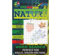 Nature Word Search Puzzle Book: Word Searches with easy to Read Print about Nature, Nature terms, Nature category and more, 6 X 9 inches, 120 pages, ... and Free Times, Relief Anxiety and Relaxation