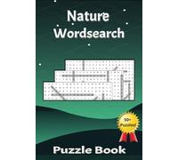 Nature Word Search Puzzle Book: Word Searches with Easy to Read Print about Nature, Wildlife, Outdoors and More | 6x9 inches, 110 pages | over 50 ... Holidays, Vacations, Free Time and as a Gift