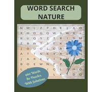 Nature Word Search Puzzle: Brain Storming Games | 8x10 | 160 Pages | 80 Puzzles | 800+ words | Nature Word Search Book..