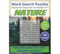 Nature: Word Search Puzzles | For Teens Ages 13-17: Engaging Word Games to Boost Vocabulary, Memory and Logic - Perfect for Travel, Breaks & Relaxing Moments