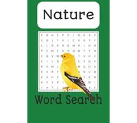 Nature Wordsearch Puzzle Book: 50+ Puzzles, 495 Hidden Words, 9 Words Per Puzzle Nature, Forest, Animal Wordsearch 6x9 110 pages. Gifts for vacations, holidays, birthdays.