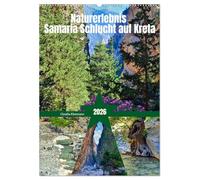 Naturerlebnis Samaria Schlucht auf Kreta (Wandkalender 2026 DIN A2 hoch), CALVENDO Monatskalender: Natur pur über 18 Kilometer
