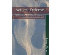Nature's Defense: The Ultimate Guide to Preventing and Treating Athlete's Foot with Natural Remedies