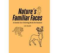 Nature's Familiar Faces: A Gentle Zoo Coloring Book for Seniors