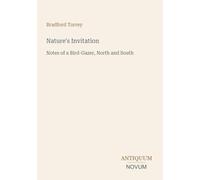 Nature's Invitation: Notes of a Bird-Gazer, North and South