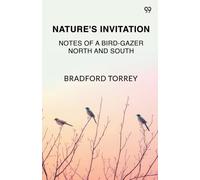 Nature's InvitationNotes Of A Bird-Gazer North And South (Edition1)