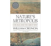 Nature's Metropolis: Chicago and the Great West