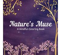 Nature's Muse - A Mindful Coloring Book