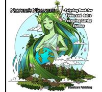 Nature's Nuances: A Coloring Book for Earthy Vibes: Relax, Unwind, and Inspire Environmental Awareness