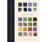 Nature S Palette: A Color Reference System From The Natural World
