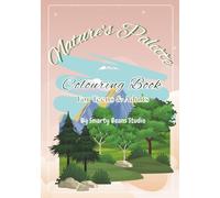 Natures Palette: Colouring Book for Nature Lovers, Scenic Beauty of Mother Nature.