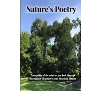 Nature's Poetry: Tranquility of the mind as you look through the window of nature's soul.