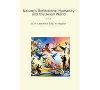 Nature's Reflections: Humanity and the Avian World (Classic Books)