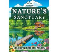 Nature's Sanctuary: An Adult Coloring Book with 50 Beautifully Designed Nature Sanctuary Themes | Bleed-Through Testing Pages | Single Sided Printing | Stress Relief Coloring