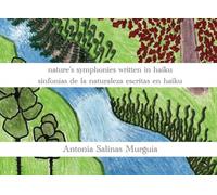 nature's symphonies written in haiku sinfonías de la naturaleza escritas en haiku