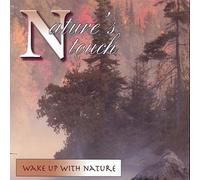 Nature's Touch - Wake Up With Nature