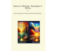 Nature's Whisper: Nostalgia in Poetry (Classic Books)
