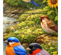 ,NATURE'S WONDERS;A WORLD of COLOR: ,A JOURNEY THROUGH the RAINBOW WOODS