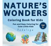 Nature's Wonders: Coloring book series for kids (Vedaloga coloring book adventure series)