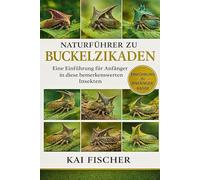Naturführer zu Buckelzikaden: Eine Einführung für Anfänger in diese bemerkenswerten Insekten