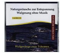 Naturgeräusche zur Entspannung - Walgesang ohne Musik - Walgesänge - Walgeräusche mit Meeresrauschen auf CD - Tiergeräusche - Naturklänge - Wasser