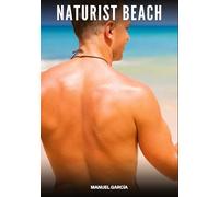 Naturist Beach: Gay Erotic Stories of Extreme Sex for Mature Men